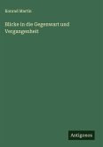 Blicke in die Gegenwart und Vergangenheit