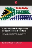 A responsabilização dos conselheiros distritais A responsabilização dos conselheiros distritais