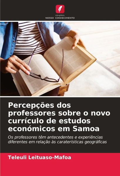 Percepções dos professores sobre o novo currículo de estudos económicos em Samoa Percepções dos professores sobre o novo currículo de estudos económicos em Samoa