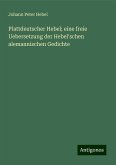 Plattdeutscher Hebel; eine freie Uebersetzung der Hebel'schen alemannischen Gedichte