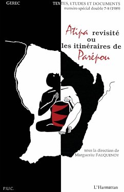 Atipa revisité ou les itinéraires de Parépou Cover Atipa revisité ou les itinéraires de Parépou