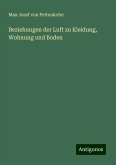 Beziehungen der Luft zu Kleidung, Wohnung und Boden Beziehungen der Luft zu Kleidung, Wohnung und Boden