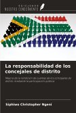 La responsabilidad de los concejales de distrito La responsabilidad de los concejales de distrito
