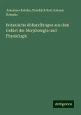 Botanische Abhandlungen aus dem Gebiet der Morphologie und Physiologie Botanische Abhandlungen aus dem Gebiet der Morphologie und Physiologie