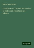 Ciceronis Pro L. Cornelio Balbo oratio ad iudices: Ed. for schools and colleges