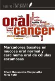 Marcadores basales en mucosa oral normal y carcinoma oral de células escamosas Marcadores basales en mucosa oral normal y carcinoma oral de células escamosas
