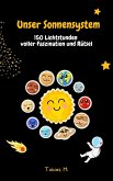 Unser Sonnensystem - 150 Lichtstunden voller Faszination und Rätsel (eBook, ePUB)
