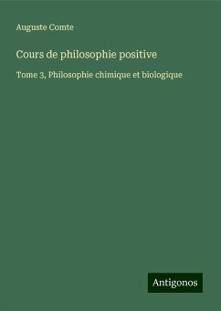 Cours de philosophie positive - Comte, Auguste