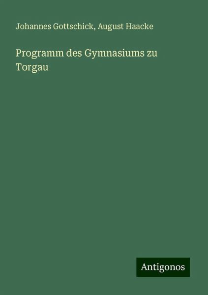 Programm des Gymnasiums zu Torgau Programm des Gymnasiums zu Torgau