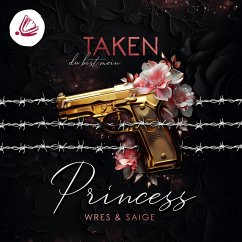 TAKEN PRINCESS: du bist mein (Taken Princess - Band 1) (MP3-Download) - Wonda, J. S.