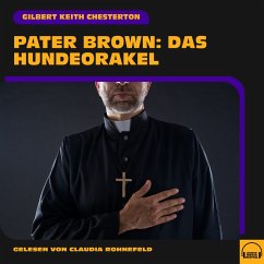 Pater Brown: Das Hundeorakel (MP3-Download) - Chesterton, Gilbert Keith