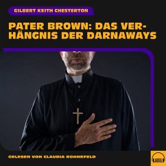 Pater Brown: Das Verhängnis der Darnaways (MP3-Download) - Chesterton, Gilbert Keith