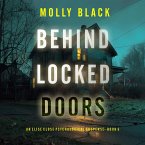 Behind Locked Doors (An Elise Close Psychological Thriller—Book Five) A thoroughly exciting psychological thriller packed with suspense and twists (MP3-Download)