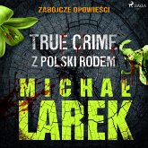 Zabójcze opowieści: true crime z Polski rodem (MP3-Download) Zabójcze opowieści: true crime z Polski rodem (MP3-Download)