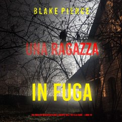 Una ragazza in fuga (Un thriller mozzafiato con l'agente dell'FBI Ella Dark – Libro 10) (MP3-Download) Cover Una ragazza in fuga (Un thriller mozzafiato con l'agente dell'FBI Ella Dark – Libro 10) (MP3-Download)