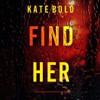 Find Her (An Addison Shine FBI Suspense Thriller—Book 2) (MP3-Download)