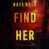 Find Her (An Addison Shine FBI Suspense Thriller—Book 2) (MP3-Download) Find Her (An Addison Shine FBI Suspense Thriller—Book 2) (MP3-Download)