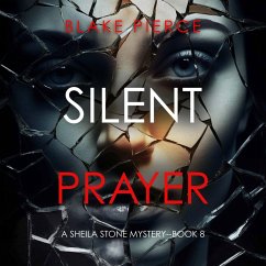 Cover Silent Prayer (A Sheila Stone Suspense Thriller—Book Eight) (MP3-Download)