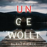 Ungewollt (Ein Cora Shields Thriller – Band 2) (MP3-Download)