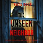 The Unseen Neighbor (A Barren Pines Psychological Suspense—Book #1): An absolutely engrossing psychological thriller packed with twists you'll never see coming (MP3-Download)