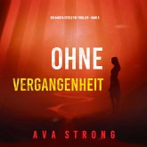 Ohne Vergangenheit (Ein Dakota Steele FBI-Thriller – Band 3) (MP3-Download)