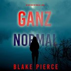Ganz Normal (Ein Faith Bold Fbi-Thriller – Band 4) (MP3-Download)
