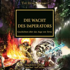 The Horus Heresy 35: Die Wacht des Imperators (MP3-Download) - McNeill, Graham; Dembski-Bowden, Aaron; Wraight, Chris; Thorpe, Gav; Farrer, Matthew; Sanders, Rob; Kyme, Nick; Smillie, Andy; French, John; Annandale, David; Haley, Guy