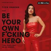 Be Your Own F*cking Hero (MP3-Download) Be Your Own F*cking Hero (MP3-Download)