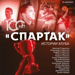 «Spartak» 100 let: istorii kluba (MP3-Download) - Lokalov, Artem