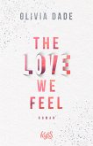 The Love we feel / Fandom-Trilogie Bd.3   (Mängelexemplar)