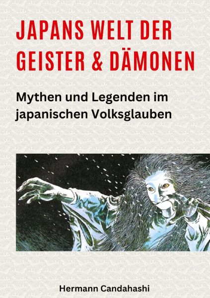 Japans Welt der Geister und Dämonen Japans Welt der Geister und Dämonen