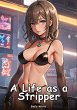 A Life as a Stripper - Bild 1