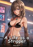A Life as a Stripper A Life as a Stripper