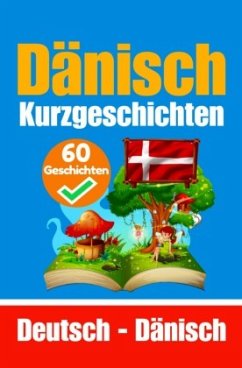 Cover 60 Kurzgeschichten auf Dänisch   Dänisch und Deutsch Nebeneinander