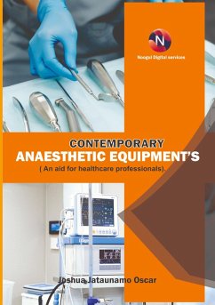 Contemporary Anaesthetic Equipments. - JATAUNAMO OSCAR, JOSHUA