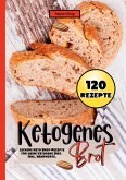 Ketogenes Brot- 120 Rezepte. Ketogenes Brot- 120 Rezepte.