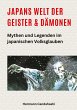 Japans Welt der Geister und Dämonen - Bild 1