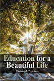 Education for a Beautiful Life