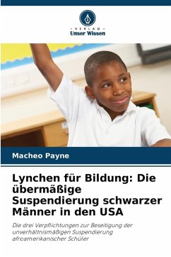 Cover Lynchen für Bildung: Die übermäßige Suspendierung schwarzer Männer in den USA