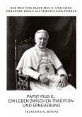 Papst Pius X.: Ein Leben zwischen Tradition und Erneuerung