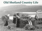 Old Shetland Country Life Old Shetland Country Life