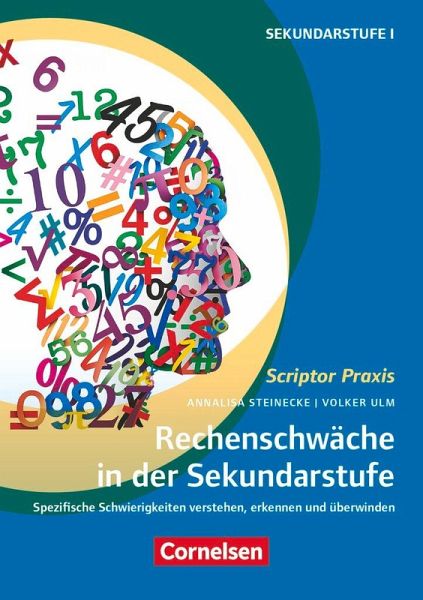 Scriptor Praxis - Rechenschwäche in der Sekundarstufe Scriptor Praxis - Rechenschwäche in der Sekundarstufe