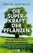 Die Superkraft der Pflanzen - Bild 1