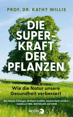 Die Superkraft der Pflanzen - Willis, Kathy