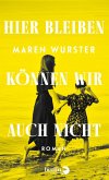 Hier bleiben können wir auch nicht Hier bleiben können wir auch nicht