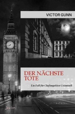 Der nächste Tote - Ein Fall für Chefinspektor Cromwell - Gunn, Victor