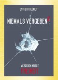 Niemals Vergebens! (eBook, ePUB) Niemals Vergebens! (eBook, ePUB)