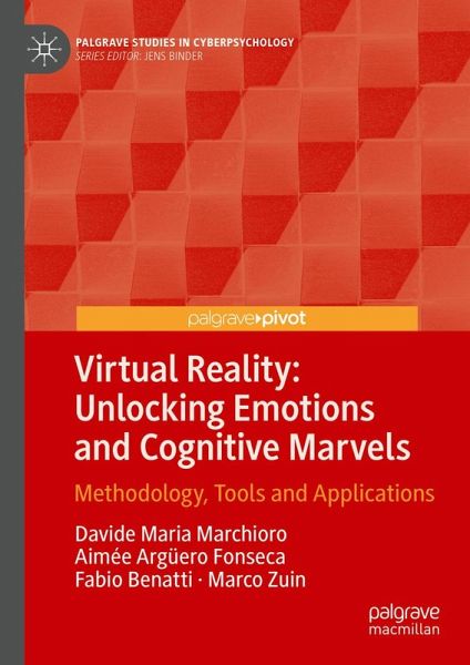 Virtual Reality: Unlocking Emotions and Cognitive Marvels (eBook, PDF) Virtual Reality: Unlocking Emotions and Cognitive Marvels (eBook, PDF)