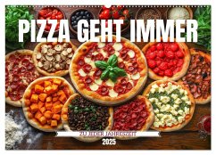 Pizza geht immer - Zu jeder Jahreszeit (Wandkalender 2025 DIN A2 quer), CALVENDO Monatskalender - Calvendo;Fotografie, MB