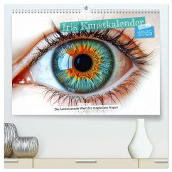 Iris Kunstkalender - Die faszinierende Welt der magischen Augen (hochwertiger Premium Wandkalender 2025 DIN A2 quer), Kunstdruck in Hochglanz - Calvendo;- Fotografie, MB